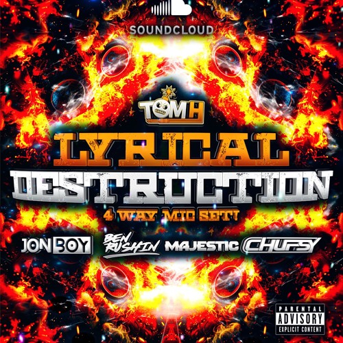 LYRICAL DESTRUCTION X CHUFSY X JONBOY X BEN RUSHIN X MAJESTIC