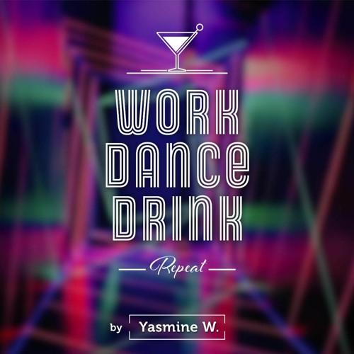 Stream Work And Dance By Yasmine Wahby Listen Online For Free On Stream Work And Dance By Yasmine Wahby Listen Online For Free On