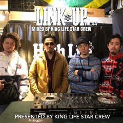 LINK UP VOL.44 MIXED BY KING LIFE STAR CREW