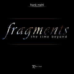 Fragments | The Time Beyond
