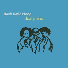 Bach Satie Moog dual piano