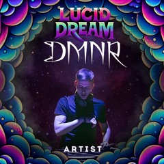 DMNR - LUCID DREAM FEST SET