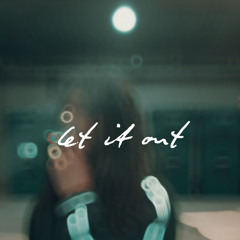 let it out (mood1ighting)