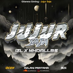 JUJUR SAJA - ( AP X IZL X MHDALLBS ) #SUPERDUPERVIPEXPRESS