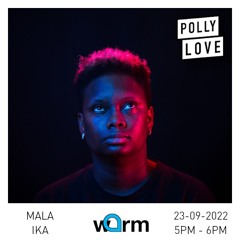 Mala Ika - Pollylove 134 - 23/09/2022