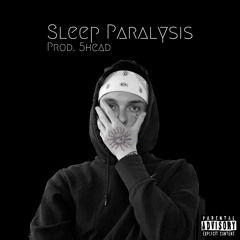 Sleep Paralysis (prod. 5head)