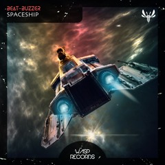 Beat-Buzzer - Spaceship (Original Mix) ★ OUT NOW ON BEATPORT ★