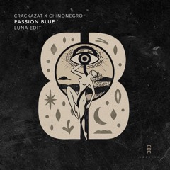 Passion Blue (Luna Edit) - Crackazat, Chinonegro