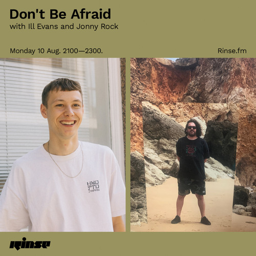 Don’t Be Afraid with Ill Evans and Jonny Rock - 10 August 2020