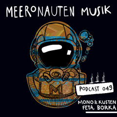 MeeronautenCast #49 - Mono & Kusten feta. Borka