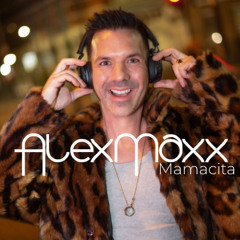 AlexMaxx - Mamacita (Extended)