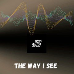 JB - The Way I See (Free D/L)