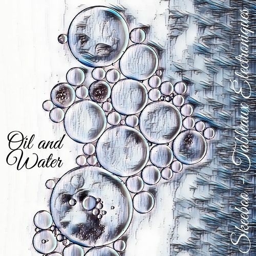 Oil and Water