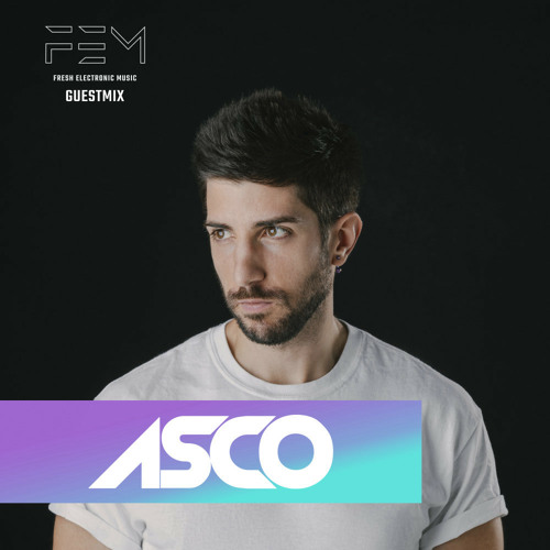 ASCO - Fresh Electronic Music GuestMix S02E07 2022-12-31