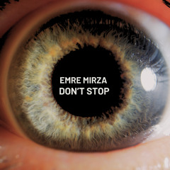 Don't Stop - Emre Mirza
