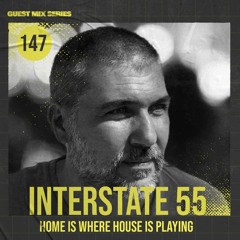 Home Is Where House Is Playing 147 [Housepedia Podcasts] I Interstate 55