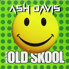 Ash Davis - Back To The Oldskool (FREE DL)