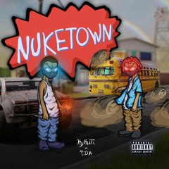 NUKETOWN! w/ TDK T-BEEZLE (PROD. FONY WALLACE)