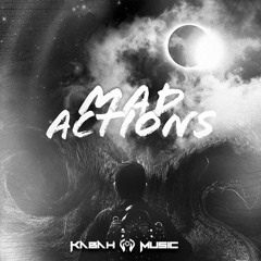 KABAH MUSIC - MAD ACTIONS (FREE DOWNLOAD)