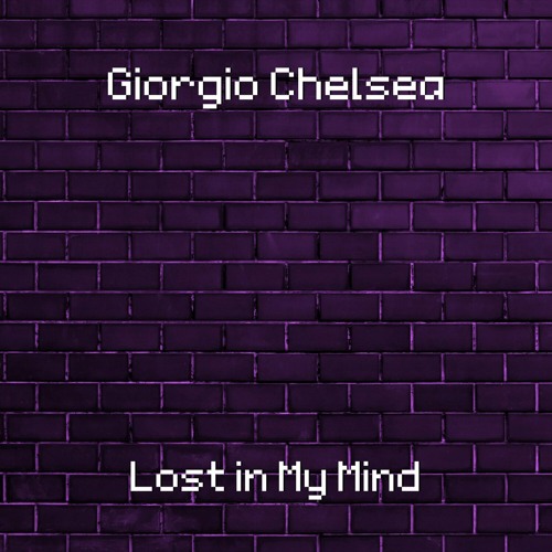 Giorgio Chelsea - Lost in My Mind