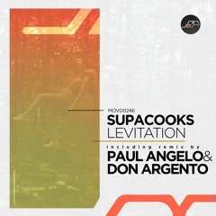 Supacooks - Levitation (Paul Angelo & Don Argento Remix) [Movement Recordings]