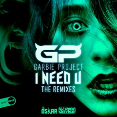 Garbie Project - I need you Dj Chris Davies remix
