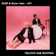 【FREE DOWNLOAD】ROSÉ & Bruno Mars - APT. (Yellock Bootleg)