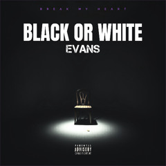 Black or White