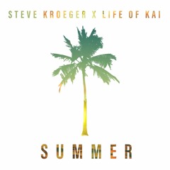 Summer - Composer SIAE: Kroeger - artist: Steve Kroeger x Life of Kay