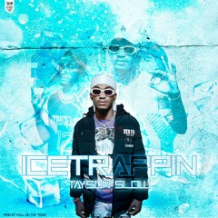 Icetrappin - Tayson Slow (Hosted by Still On The Track).mp3