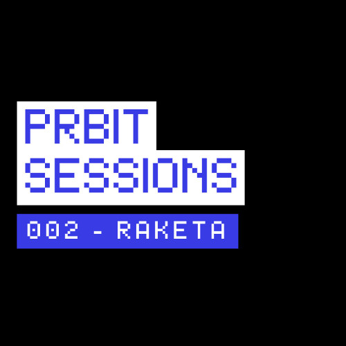 Prbit Session 002: Raketa