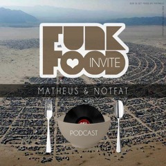 Matheus & NotFat - Funk Food invite - Deep Hypnotic Tech House Podcast 3-12-2023.mp3