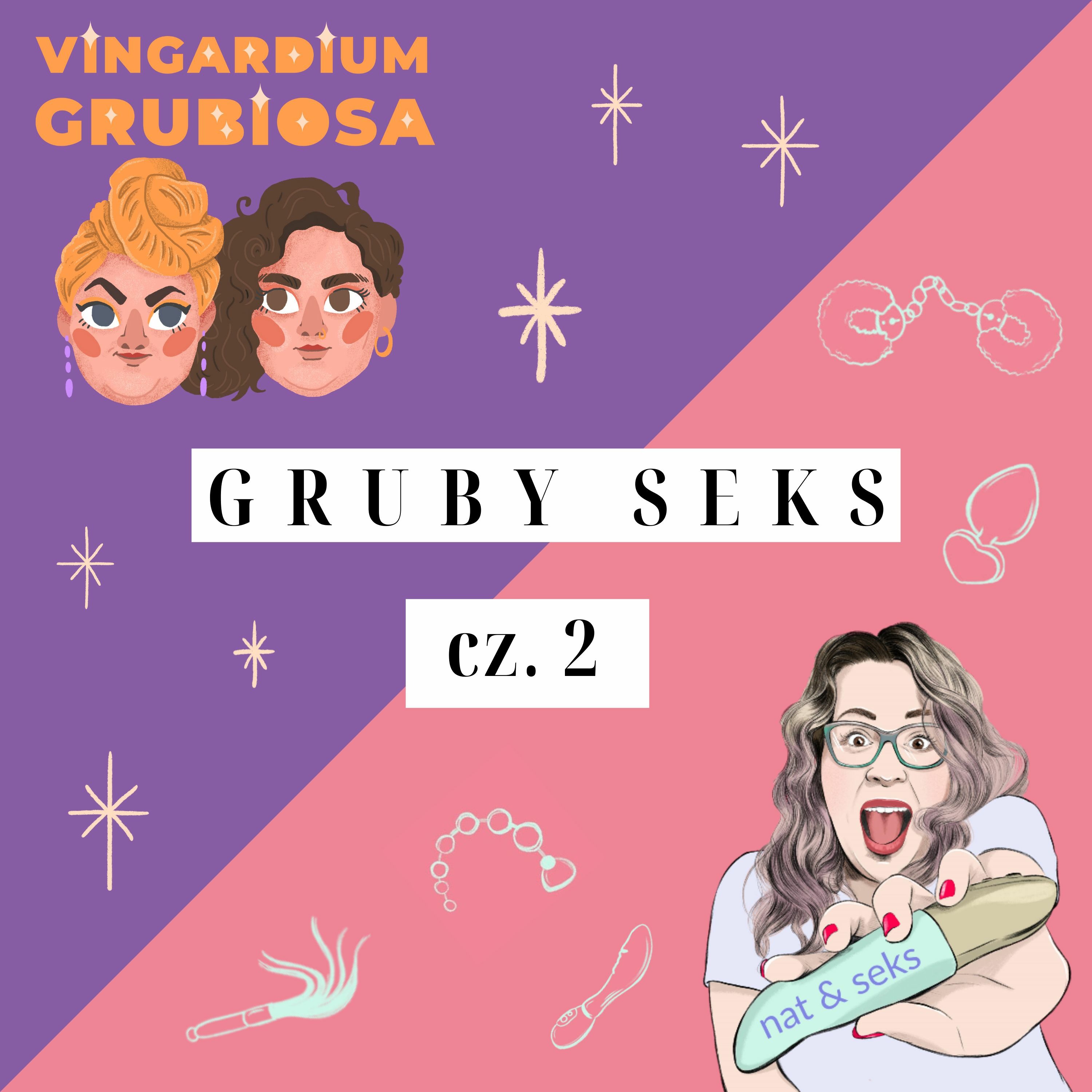 Gruby seks cz. 2 | nat & seks × Vingardium Grubiosa