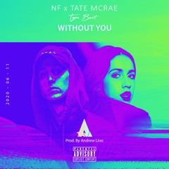 Free NF x Tate McRae, Chill Trap Type Beat 2021 "WITHOUT YOU" (Prod. Andrew Lioo)