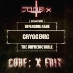 Cryogenic - The Unpredictable (Code: X Edit) (FREE DL)