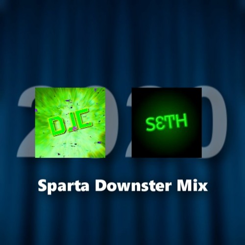 [Collab] Sparta Downster Mix