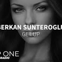 Berkan Sunteroglu - Get Up