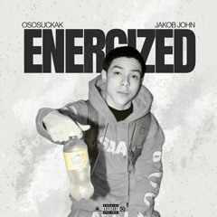 Energized - OsosuckaK x Jakob John