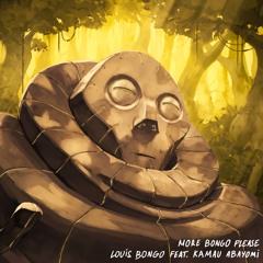 Louis Bongo & Kamau Abayomi - More Bongo Please
