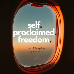 Self Proclaimed Freedom