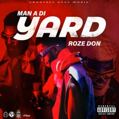 Roze Don - Man A Di Yard | Apr 2024