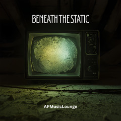 Beneath the Static