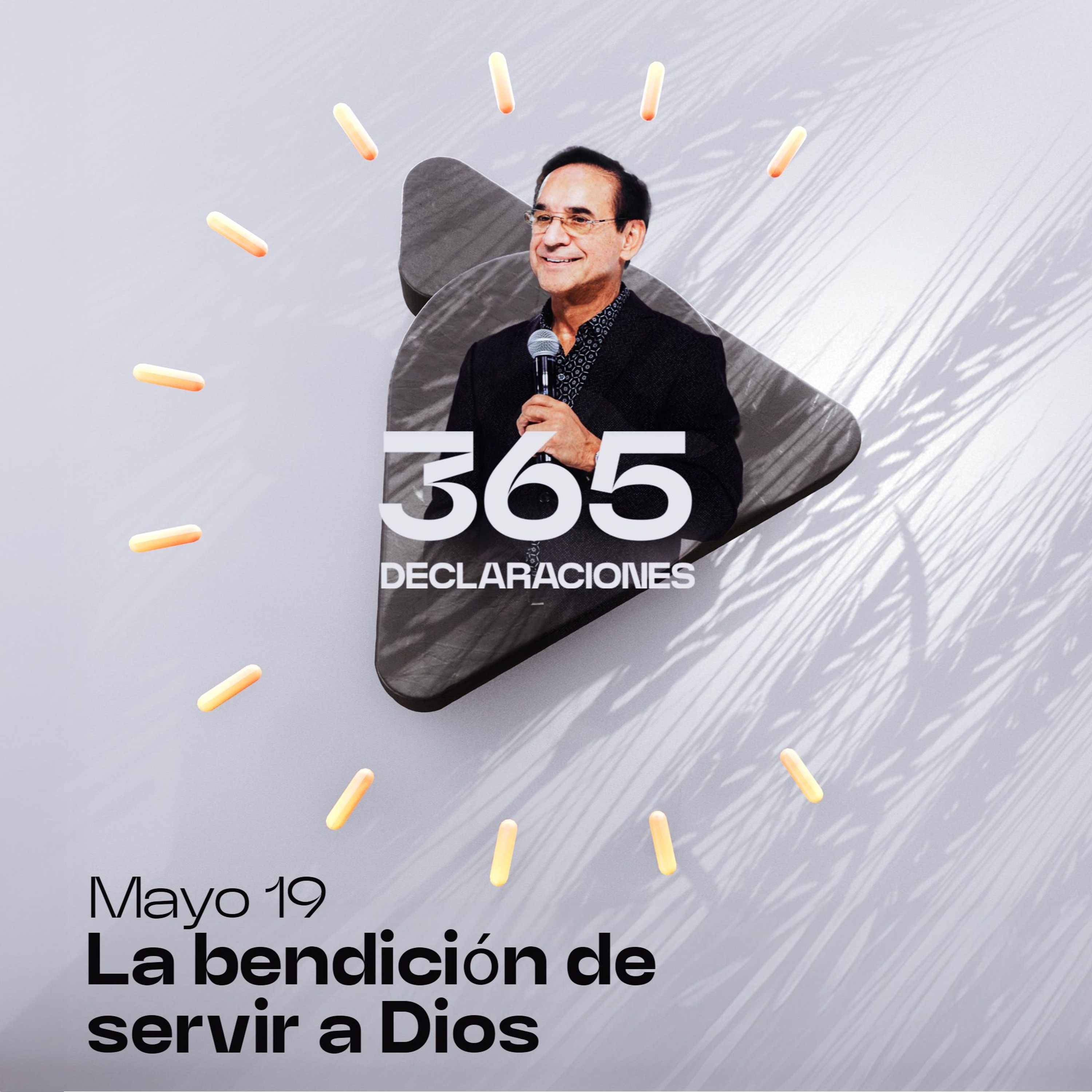 Declaración del día - La bendición de servir a Dios - Mayo 19