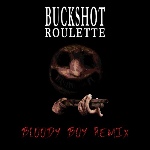 洋楽 G-RAP BUCKSHOT Stream Buckshot Roulette - General Release (Bloody Boy Remix