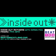 Inside Out Anthems on Beat 106 Scotland with Simon Foy 260124 (Hour 1)