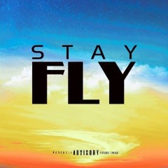Stay fly
