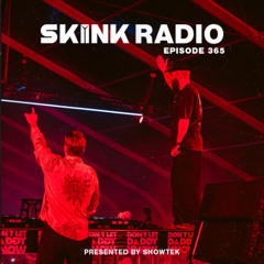 SKINK Radio 365 Presented By Showtek