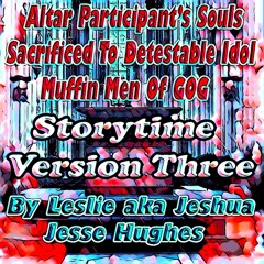 Altar Participant's Souls Sacrificed To Detestable Idol Muffin Men Of Gog Storytime V3