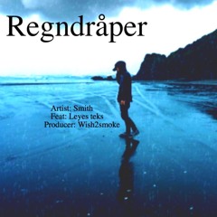 Regndråper - Feat: Smith. Leyes Teks