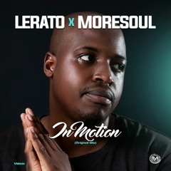 Lerato (feat. MoreSoul) - In Motion (Original Mix)